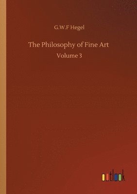 bokomslag The Philosophy of Fine Art