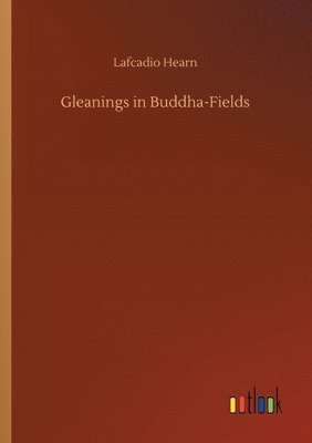 Gleanings in Buddha-Fields