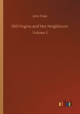 bokomslag Old Virgina and Her Neighbours