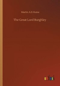 bokomslag The Great Lord Burghley