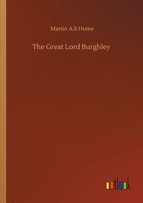 bokomslag The Great Lord Burghley