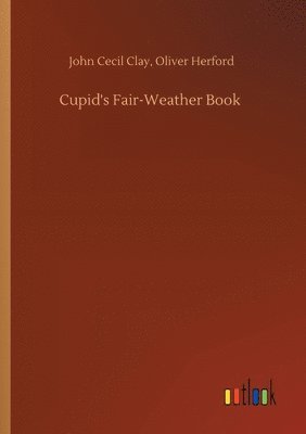 Cupid's Fair-Weather Book 1