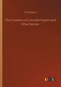 bokomslag The Countess of Lowndes Square and Other Stories