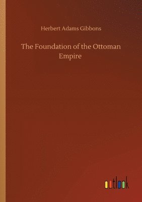 The Foundation of the Ottoman Empire 1