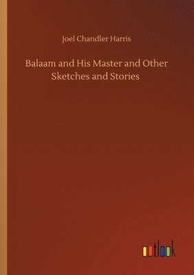 bokomslag Balaam and His Master and Other Sketches and Stories