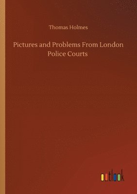 bokomslag Pictures and Problems From London Police Courts