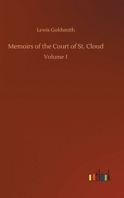 bokomslag Memoirs of the Court of St. Cloud