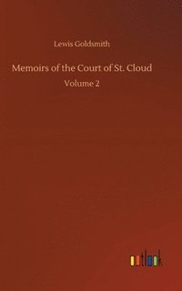 bokomslag Memoirs of the Court of St. Cloud