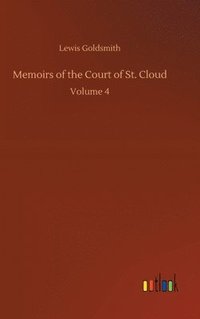 bokomslag Memoirs of the Court of St. Cloud
