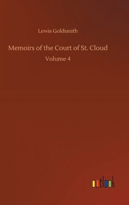 bokomslag Memoirs of the Court of St. Cloud