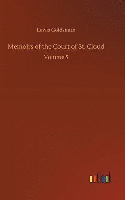 bokomslag Memoirs of the Court of St. Cloud