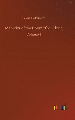 bokomslag Memoirs of the Court of St. Cloud