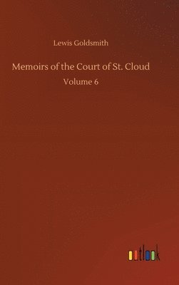 bokomslag Memoirs of the Court of St. Cloud