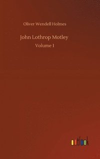 bokomslag John Lothrop Motley