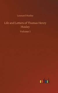 bokomslag Life and Letters of Thomas Henry Huxley