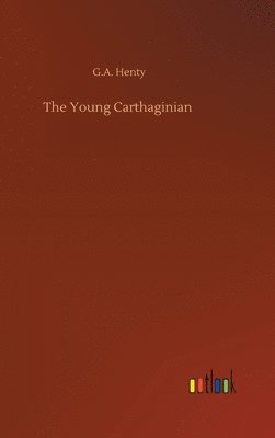 bokomslag The Young Carthaginian