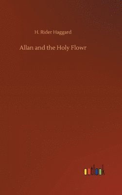 bokomslag Allan and the Holy Flowr