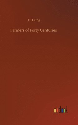 bokomslag Farmers of Forty Centuries