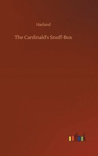 bokomslag The Cardinald's Snuff-Box