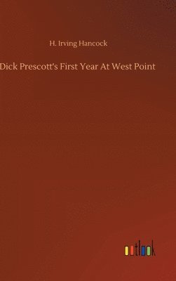 Dick Prescott's First Year At West Point 1
