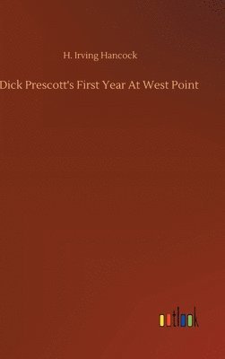 Dick Prescott's First Year At West Point