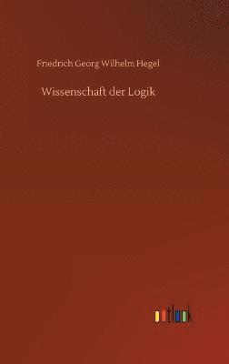 Wissenschaft der Logik