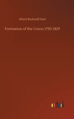 Formation of the Union 1750-1829