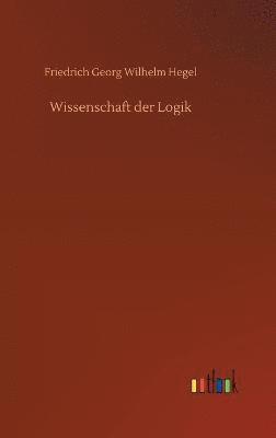 Wissenschaft der Logik 1