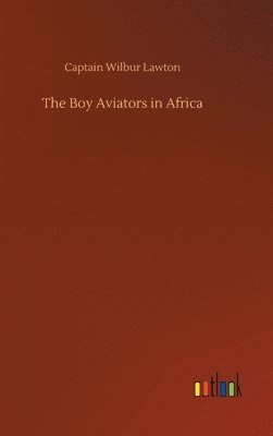 bokomslag Boy Aviators in Africa