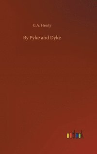 bokomslag By Pyke and Dyke