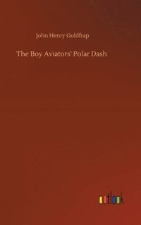 bokomslag The Boy Aviators' Polar Dash
