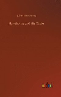 bokomslag Hawthorne and His Circle