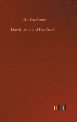 bokomslag Hawthorne and His Circle