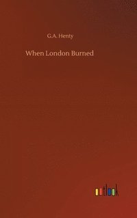 bokomslag When London Burned