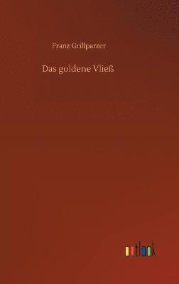 Franz Grillparzer - goldene Vließ, Inbunden