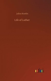 bokomslag Life of Luther