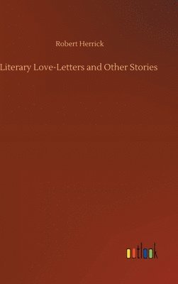 bokomslag Literary Love-Letters and Other Stories