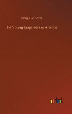 bokomslag The Young Engineers in Arizona