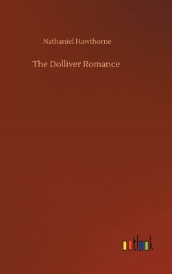 bokomslag The Dolliver Romance