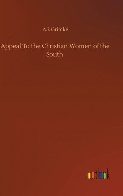 bokomslag Appeal To the Christian Women of the South