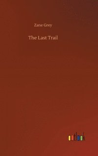 bokomslag The Last Trail