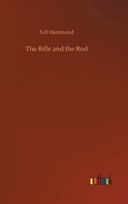 bokomslag The Rifle and the Rod