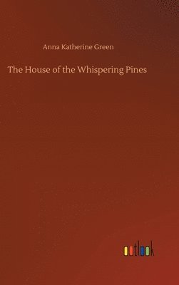 The House of the Whispering Pines 1