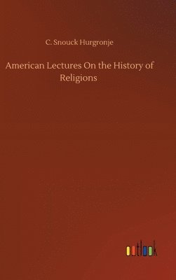 American Lectures On the History of Religions