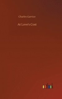 bokomslag At Love's Cost