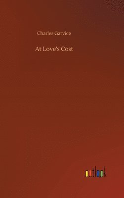 bokomslag At Love's Cost