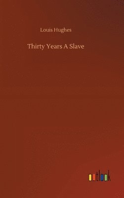 Thirty Years A Slave 1