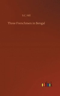 bokomslag Three Frenchmen in Bengal