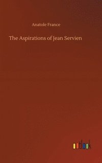 bokomslag The Aspirations of Jean Servien