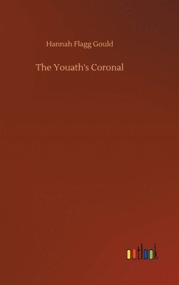 bokomslag The Youath's Coronal